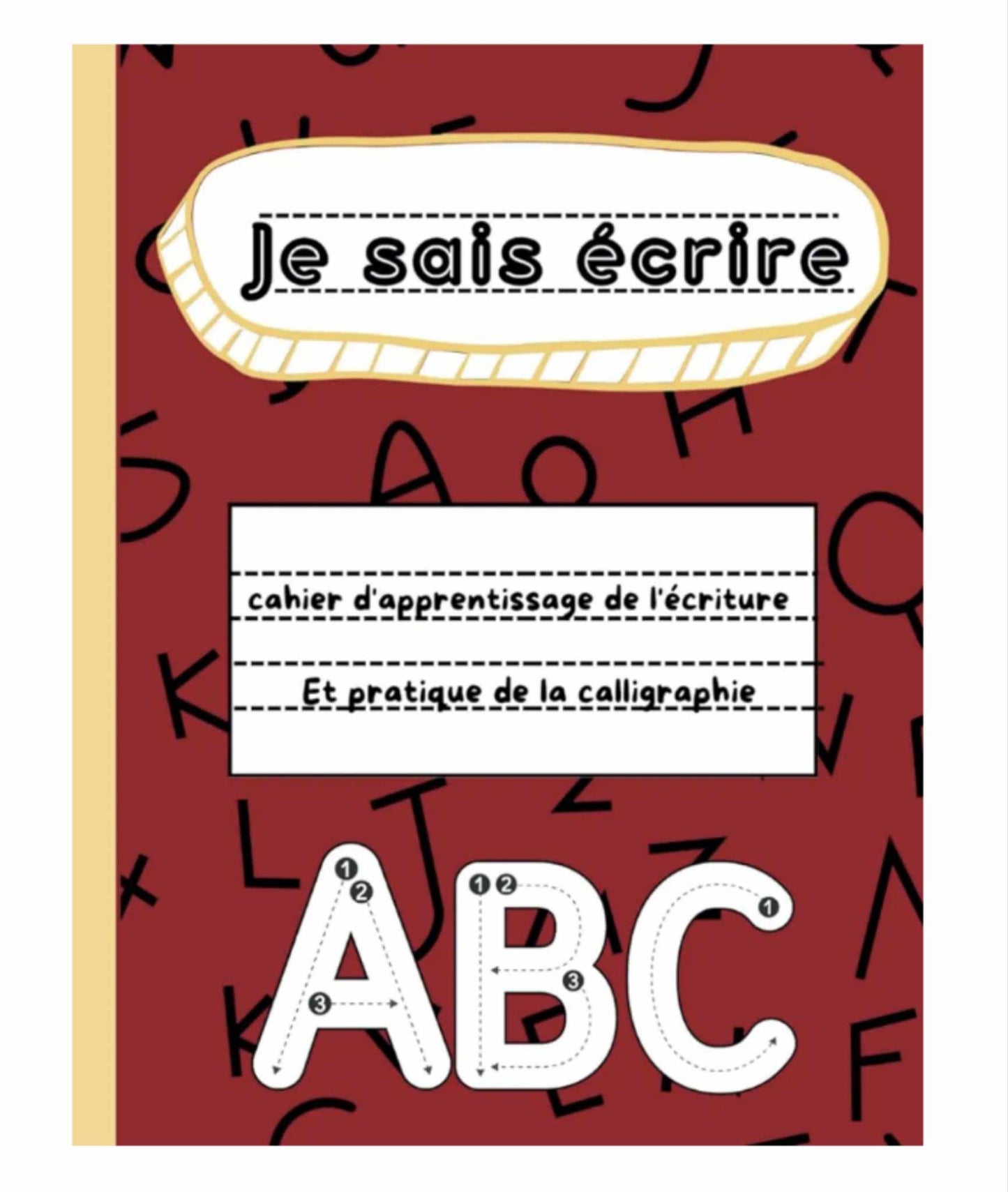 Cahier d'apprentissage: Je sais écrire